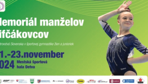 Pozvánka na Medzinárodné majstrovstvá Slovenska v športovej gymnastike žien 2024 a Memoriál manželov Žifčákovcov