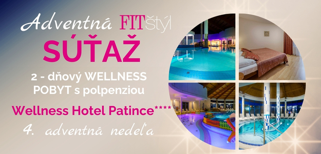 4. Adventná súťaž - vyhrajte wellness pobyt v Patinciach!